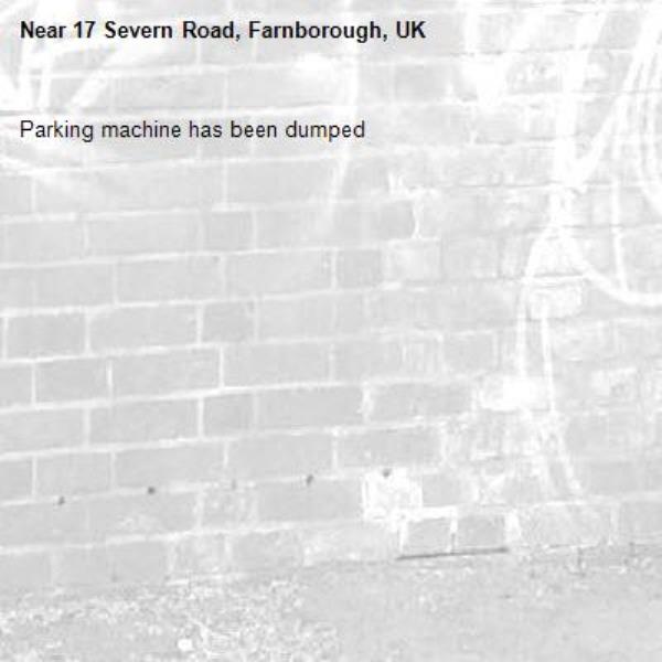 Parking machine has been dumped -17 Severn Road, Farnborough, UK
