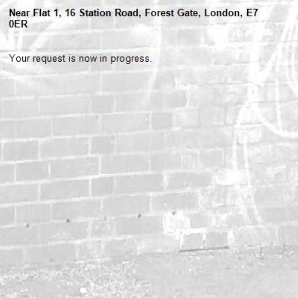 Your request is now in progress.-Flat 1, 16 Station Road, Forest Gate, London, E7 0ER