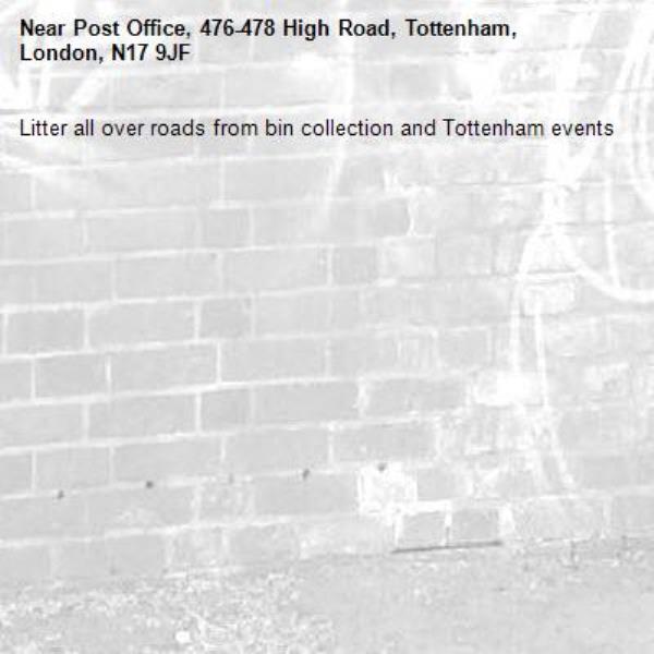 Litter all over roads from bin collection and Tottenham events -Post Office, 476-478 High Road, Tottenham, London, N17 9JF