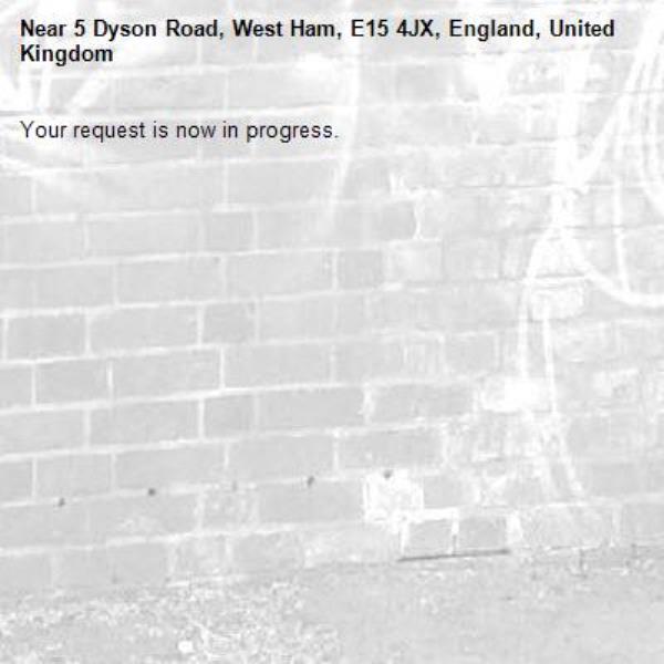 Your request is now in progress.-5 Dyson Road, West Ham, E15 4JX, England, United Kingdom
