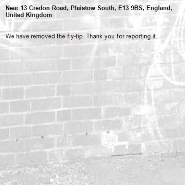 We have removed the fly-tip. Thank you for reporting it.-13 Credon Road, Plaistow South, E13 9BS, England, United Kingdom
