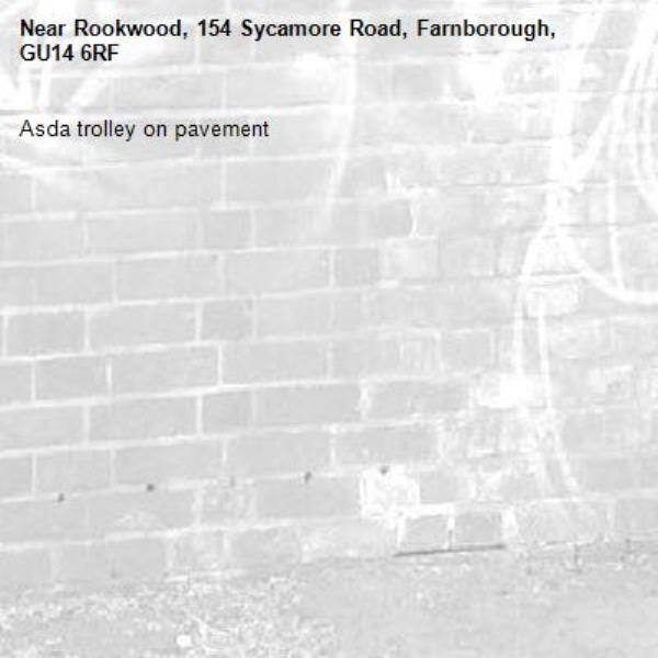Asda trolley on pavement-Rookwood, 154 Sycamore Road, Farnborough, GU14 6RF