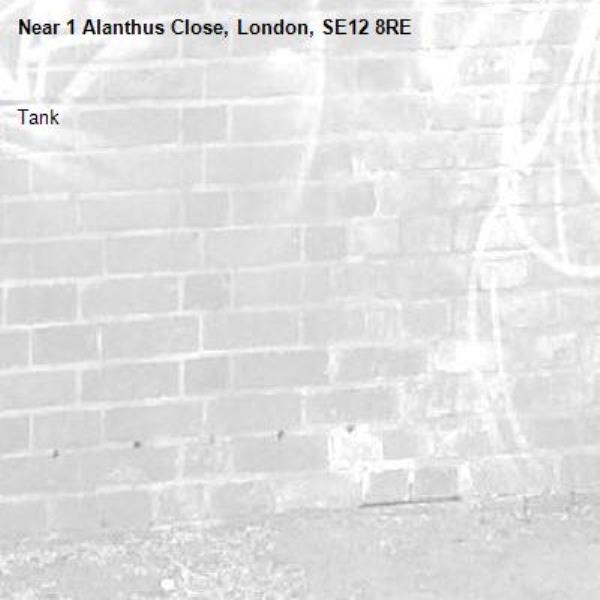 Tank-1 Alanthus Close, London, SE12 8RE