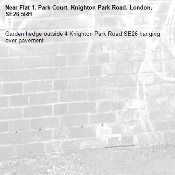 Garden hedge outside 4 Knighton Park Road SE26 hanging over pavement-Flat 1, Park Court, Knighton Park Road, London, SE26 5RH