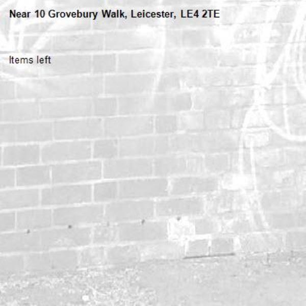 Items left-10 Grovebury Walk, Leicester, LE4 2TE