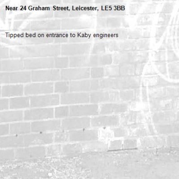 Tipped bed on entrance to Kaby engineers -24 Graham Street, Leicester, LE5 3BB