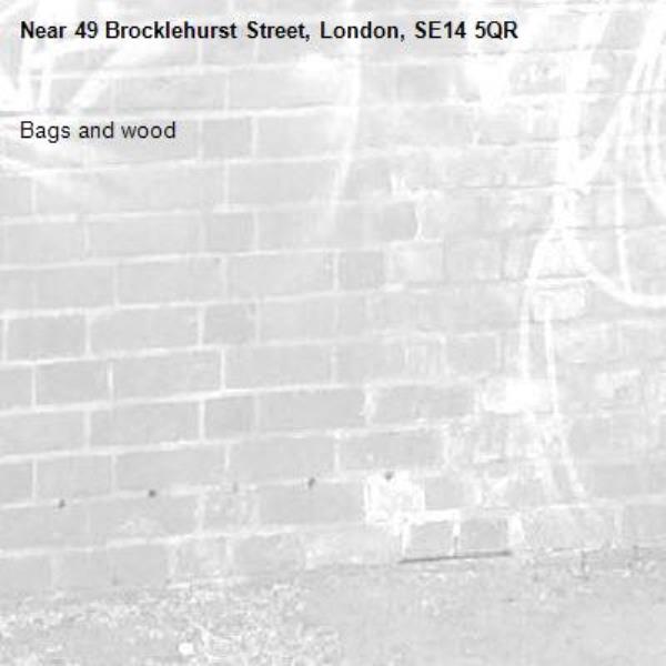 Bags and wood -49 Brocklehurst Street, London, SE14 5QR