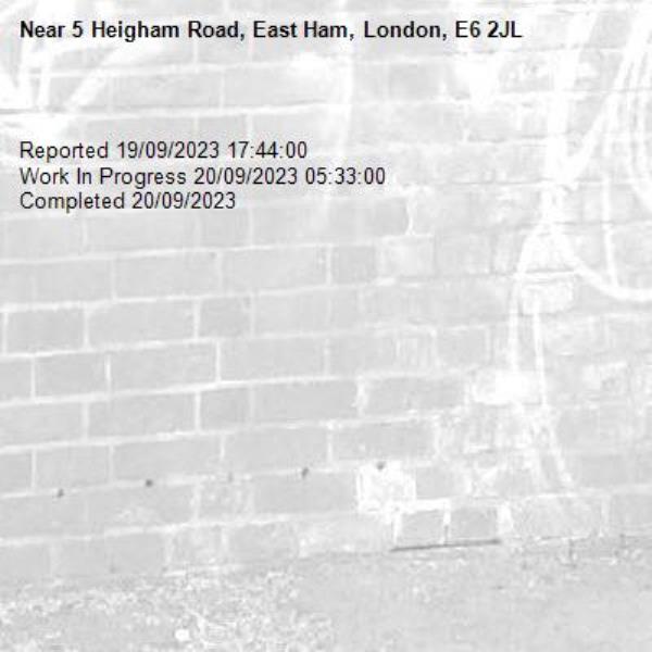 
Reported 19/09/2023 17:44:00
Work In Progress 20/09/2023 05:33:00
Completed 20/09/2023-5 Heigham Road, East Ham, London, E6 2JL