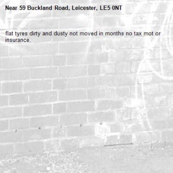 flat tyres dirty and dusty not moved in months no tax mot or insurance.-59 Buckland Road, Leicester, LE5 0NT