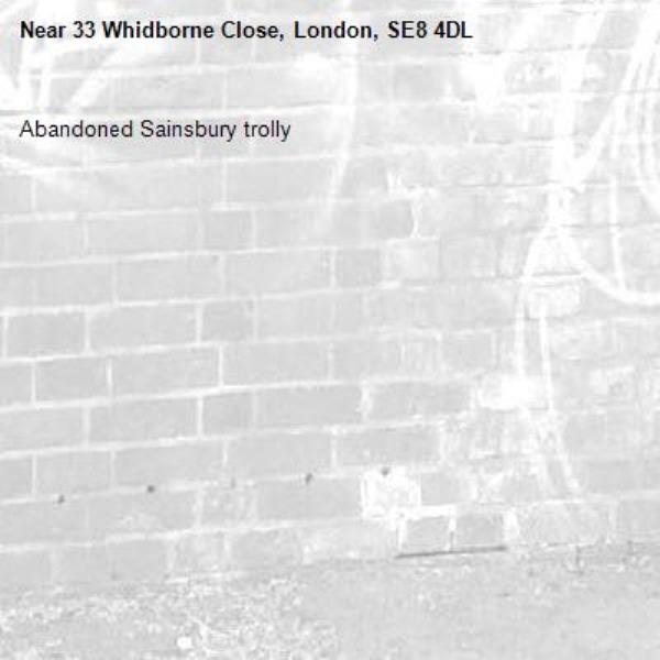 Abandoned Sainsbury trolly -33 Whidborne Close, London, SE8 4DL
