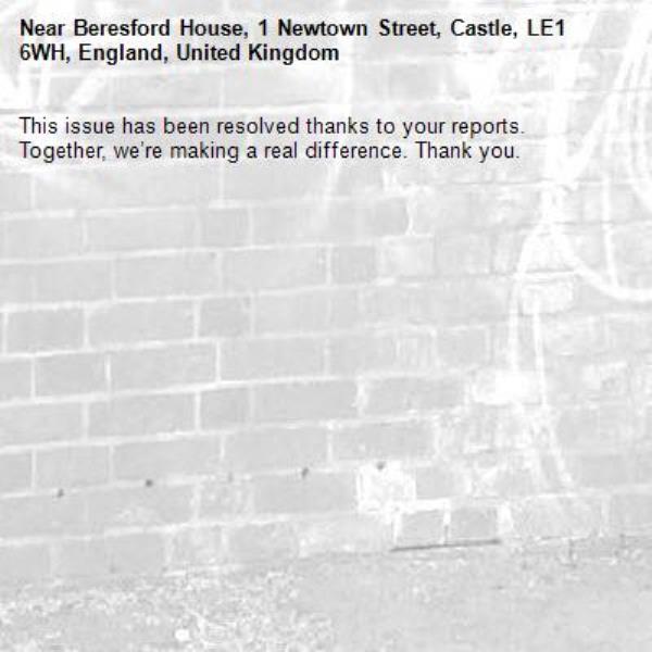 This issue has been resolved thanks to your reports.
Together, we’re making a real difference. Thank you.
-Beresford House, 1 Newtown Street, Castle, LE1 6WH, England, United Kingdom