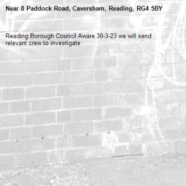 Reading Borough Council Aware 30-3-23 we will send relevant crew to investigate -8 Paddock Road, Caversham, Reading, RG4 5BY