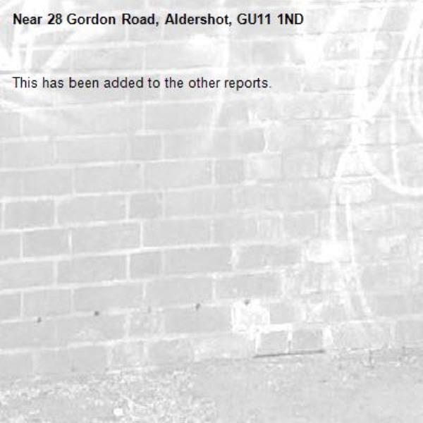 This has been added to the other reports. -28 Gordon Road, Aldershot, GU11 1ND