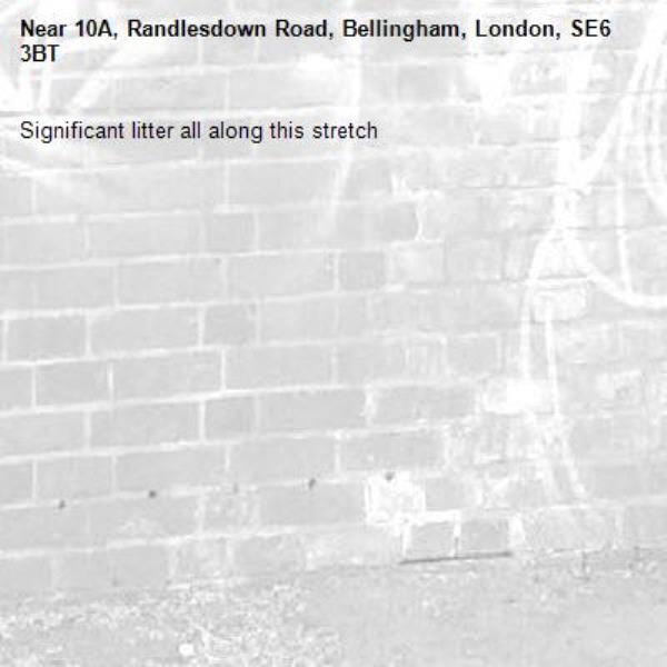 Significant litter all along this stretch-10A, Randlesdown Road, Bellingham, London, SE6 3BT