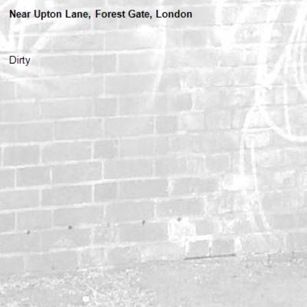 Dirty -Upton Lane, Forest Gate, London