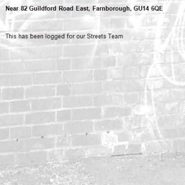 This has been logged for our Streets Team-82 Guildford Road East, Farnborough, GU14 6QE