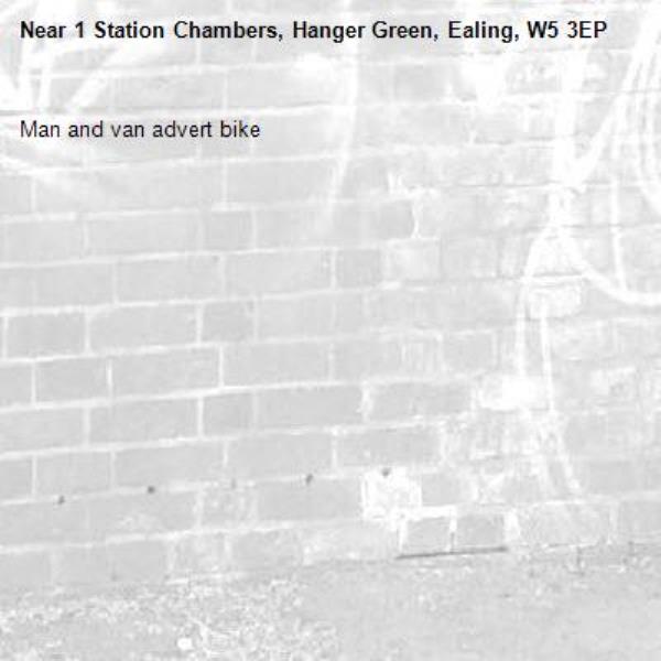 Man and van advert bike -1 Station Chambers, Hanger Green, Ealing, W5 3EP