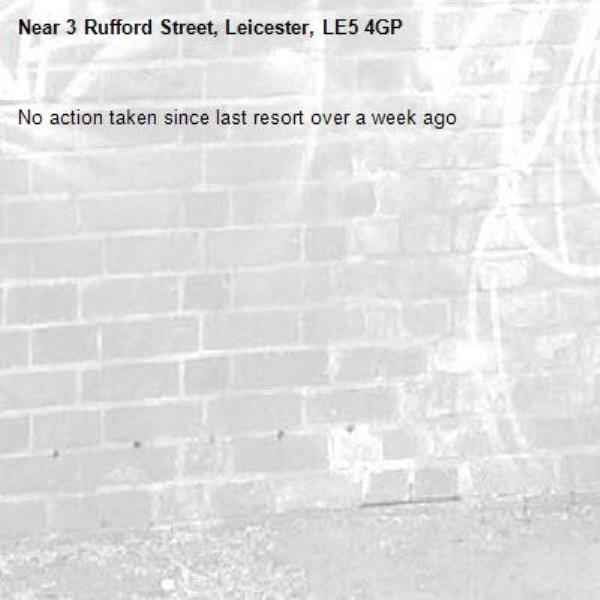 No action taken since last resort over a week ago -3 Rufford Street, Leicester, LE5 4GP