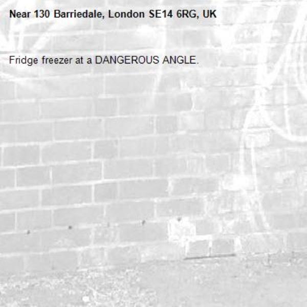 Fridge freezer at a DANGEROUS ANGLE.-130 Barriedale, London SE14 6RG, UK