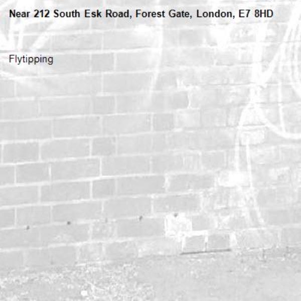 Flytipping -212 South Esk Road, Forest Gate, London, E7 8HD