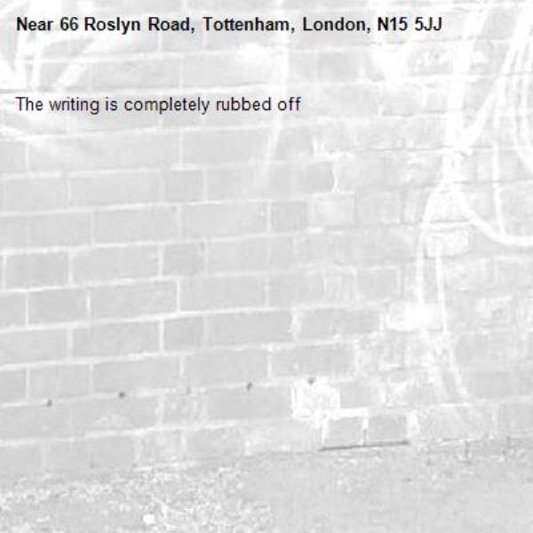 The writing is completely rubbed off-66 Roslyn Road, Tottenham, London, N15 5JJ
