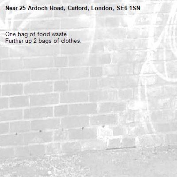 One bag of food waste.
Further up 2 bags of clothes.-25 Ardoch Road, Catford, London, SE6 1SN