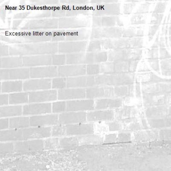 Excessive litter on pavement-35 Dukesthorpe Rd, London, UK