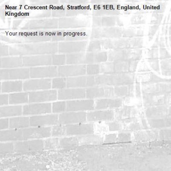 Your request is now in progress.-7 Crescent Road, Stratford, E6 1EB, England, United Kingdom