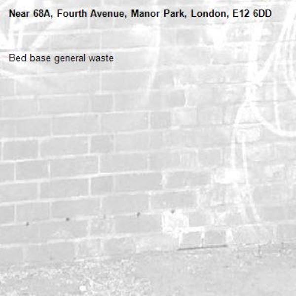 Bed base general waste -68A, Fourth Avenue, Manor Park, London, E12 6DD