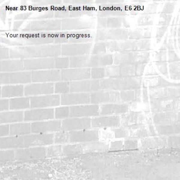 Your request is now in progress.-83 Burges Road, East Ham, London, E6 2BJ