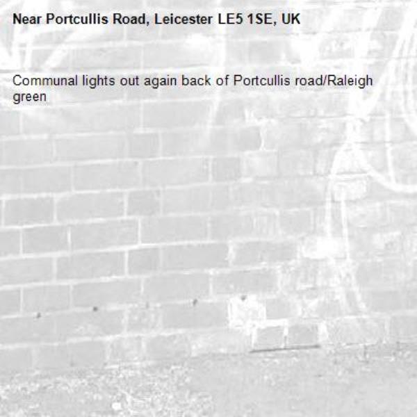 Communal lights out again back of Portcullis road/Raleigh green -Portcullis Road, Leicester LE5 1SE, UK
