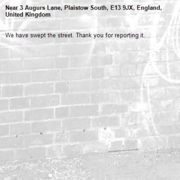 We have swept the street. Thank you for reporting it.-3 Augurs Lane, Plaistow South, E13 9JX, England, United Kingdom