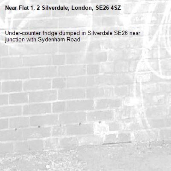 Under-counter fridge dumped in Silverdale SE26 near junction with Sydenham Road-Flat 1, 2 Silverdale, London, SE26 4SZ