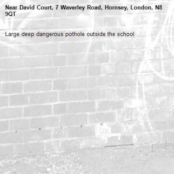 Large deep dangerous pothole outside the school-David Court, 7 Waverley Road, Hornsey, London, N8 9QT