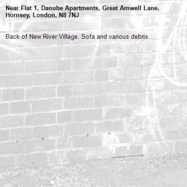 Back of New River Village. Sofa and various debris -Flat 1, Danube Apartments, Great Amwell Lane, Hornsey, London, N8 7NJ