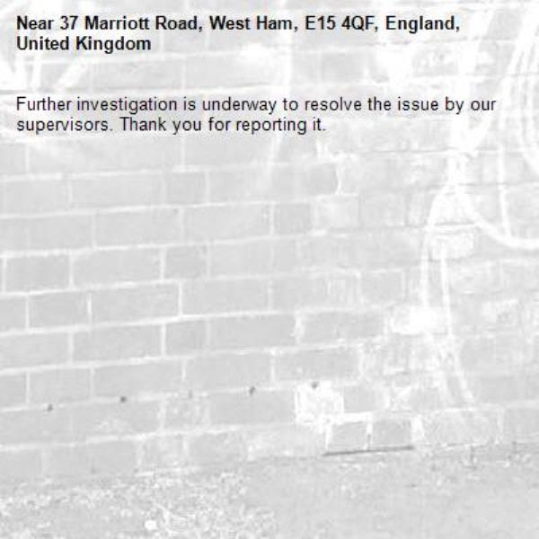 Further investigation is underway to resolve the issue by our supervisors. Thank you for reporting it.-37 Marriott Road, West Ham, E15 4QF, England, United Kingdom