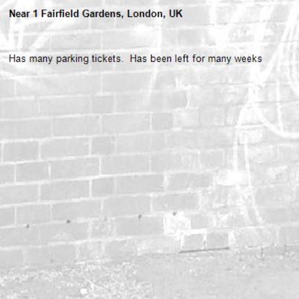 Has many parking tickets.  Has been left for many weeks -1 Fairfield Gardens, London, UK