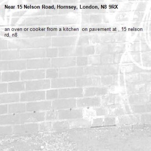 an oven or cooker from a kitchen  on pavement at , 15 nelson rd, n8-15 Nelson Road, Hornsey, London, N8 9RX