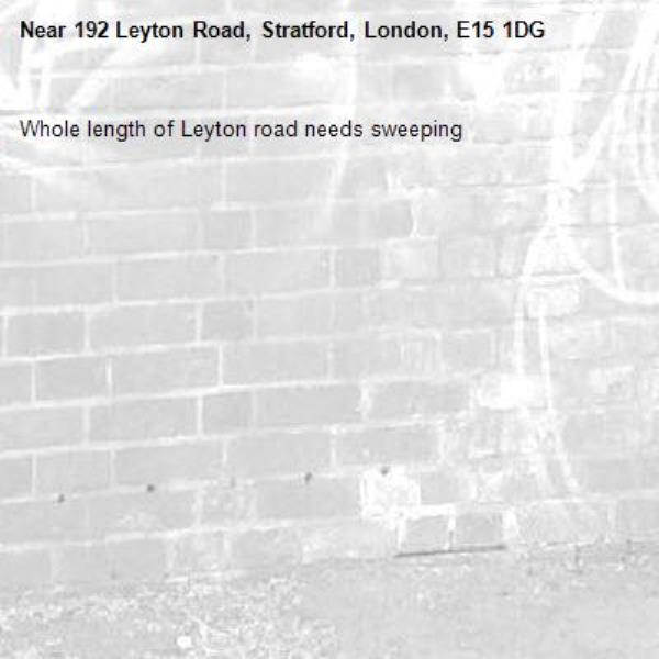 Whole length of Leyton road needs sweeping -192 Leyton Road, Stratford, London, E15 1DG