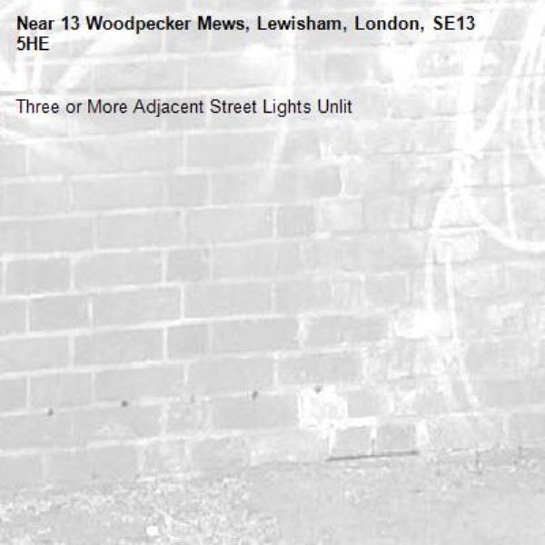 Three or More Adjacent Street Lights Unlit-13 Woodpecker Mews, Lewisham, London, SE13 5HE