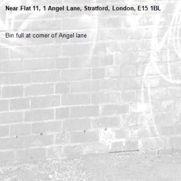 Bin full at corner of Angel lane -Flat 11, 1 Angel Lane, Stratford, London, E15 1BL