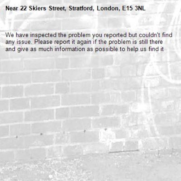 We have inspected the problem you reported but couldn't find any issue. Please report it again if the problem is still there and give as much information as possible to help us find it-22 Skiers Street, Stratford, London, E15 3NL