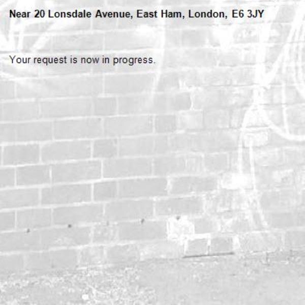Your request is now in progress.-20 Lonsdale Avenue, East Ham, London, E6 3JY