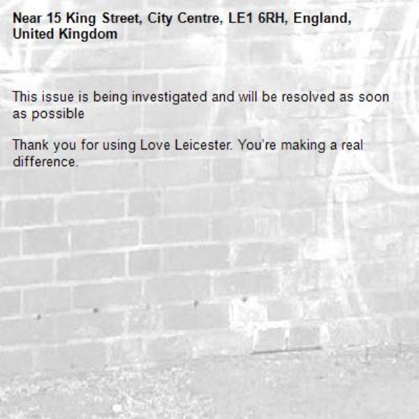 
This issue is being investigated and will be resolved as soon as possible

Thank you for using Love Leicester. You’re making a real difference.
-15 King Street, City Centre, LE1 6RH, England, United Kingdom
