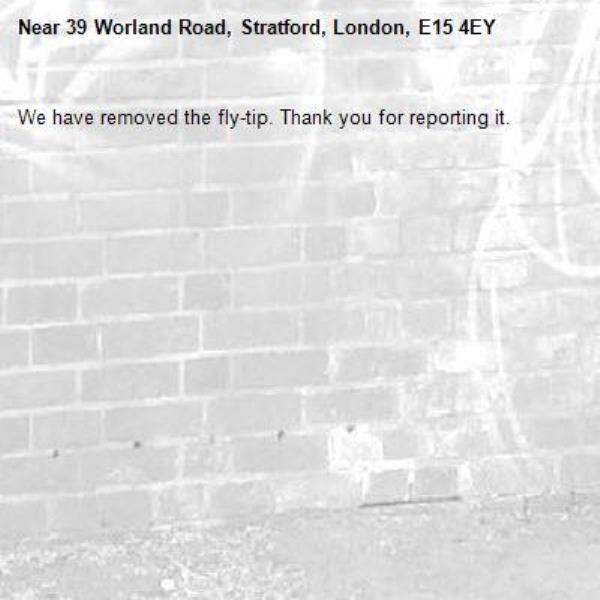 We have removed the fly-tip. Thank you for reporting it.-39 Worland Road, Stratford, London, E15 4EY
