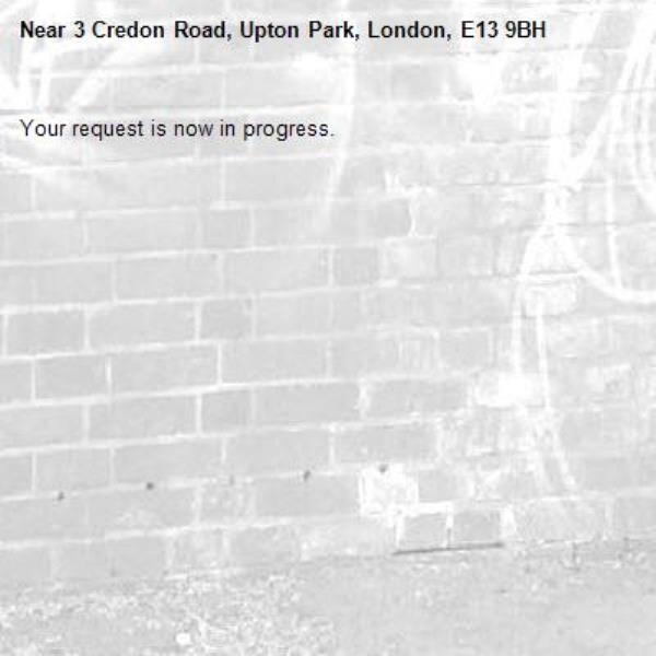 Your request is now in progress.-3 Credon Road, Upton Park, London, E13 9BH