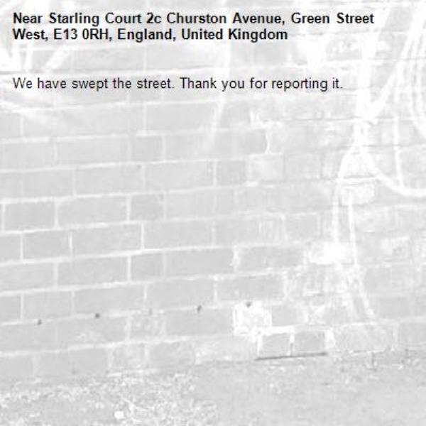 We have swept the street. Thank you for reporting it.-Starling Court 2c Churston Avenue, Green Street West, E13 0RH, England, United Kingdom