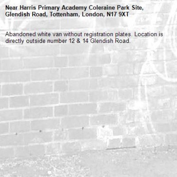 Abandoned white van without registration plates. Location is directly outside number 12 &amp; 14 Glendish Road.-Harris Primary Academy Coleraine Park Site, Glendish Road, Tottenham, London, N17 9XT