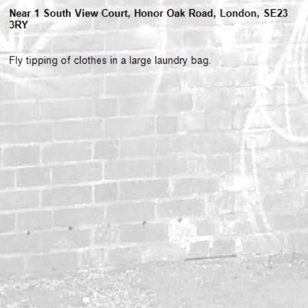 Fly tipping of clothes in a large laundry bag. -1 South View Court, Honor Oak Road, London, SE23 3RY
