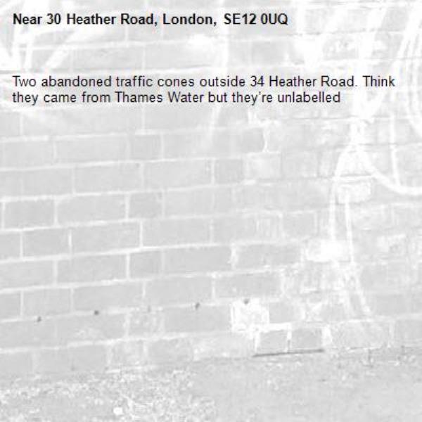 Two abandoned traffic cones outside 34 Heather Road. Think they came from Thames Water but they’re unlabelled -30 Heather Road, London, SE12 0UQ